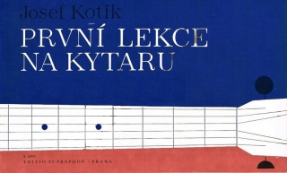 Josef Kotík: První lekce na kytaru